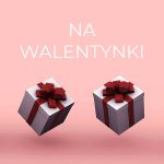 PREZENT NA WALENTYNKI