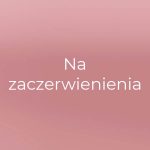 NA ZACZERWIENIENIA